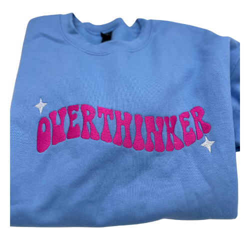 Overthinker Embroidery Crewneck