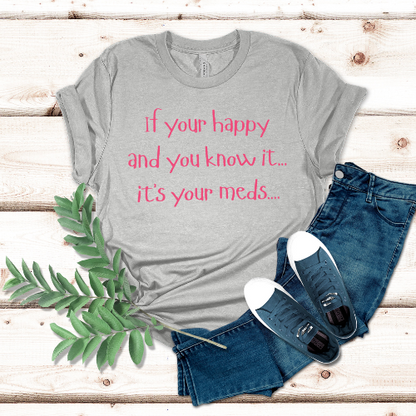 Happy Meds T-shirt