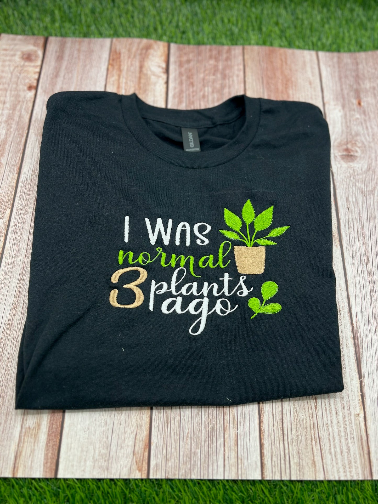 I Was Normal 3 Plants Ago T-Shirt