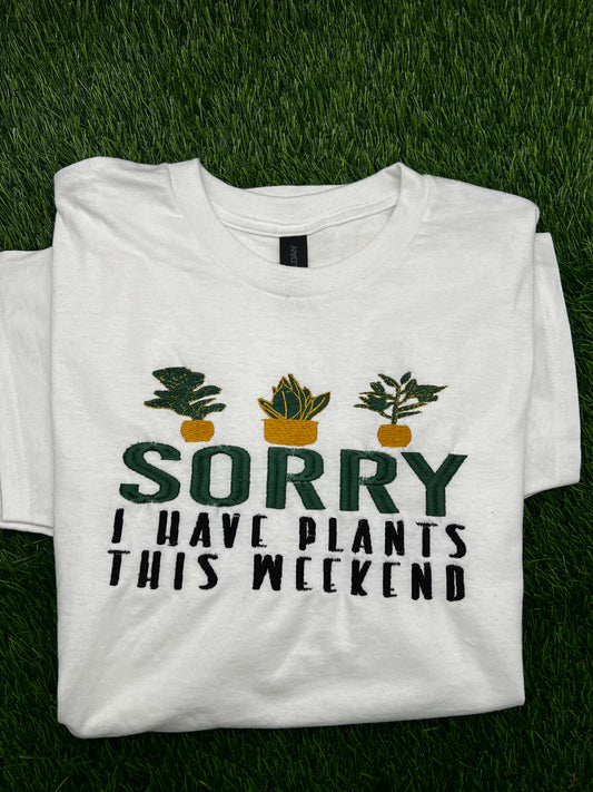 Sorry I have plants this weekend