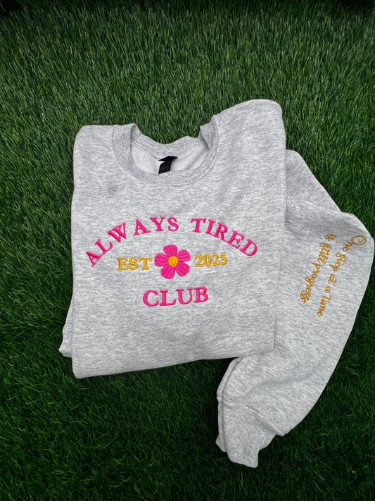 Always Tired Club Crewneck