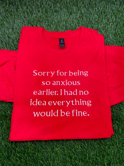 Sorry for Anxiety T-shirt