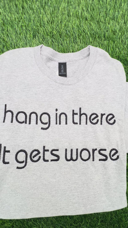 Hang in There T-shirt